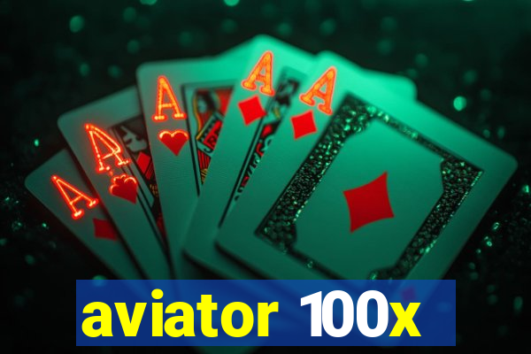 aviator 100x
